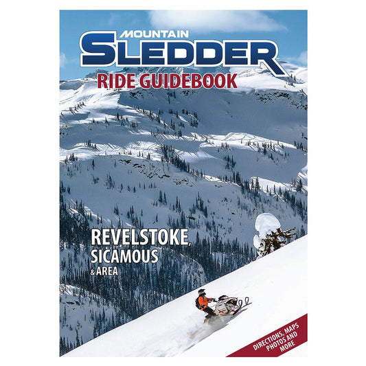 Guide des randonnées du magazine Mountain Sledder - Volume 1 : Revelstoke, Sicamous et ses environs
