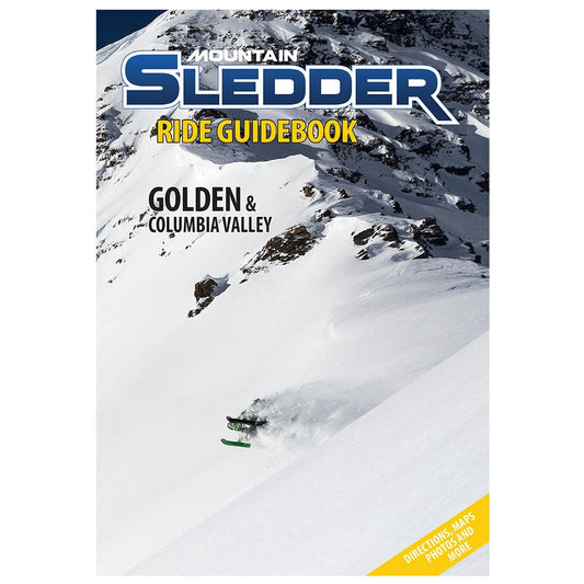 Guide des randonnées du magazine Mountain Sledder - Volume 2 : Golden et Columbia Valley